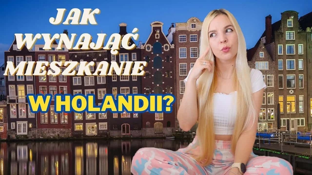Jak wynająć mieszkanie w Holandii bez stresu i zbędnych kosztów