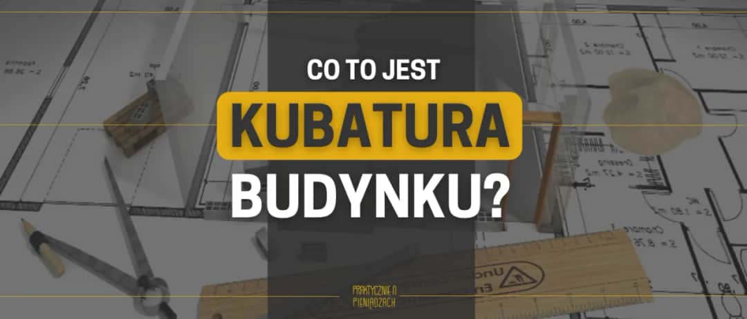Jak prawidłowo liczyć kubaturę budynku: różnice między brutto a netto